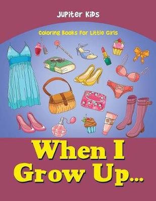 Book cover for When I Grow Up...