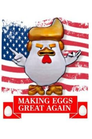 Cover of Making Eggs Great Again