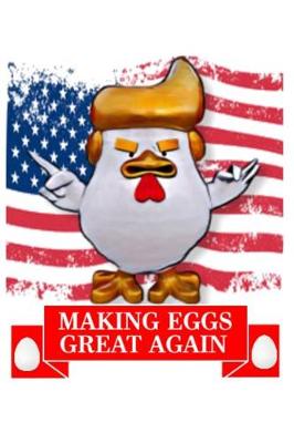 Book cover for Making Eggs Great Again