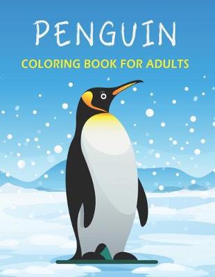 Book cover for Penguin Coloring Book For Kids