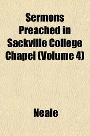 Cover of Sermons Preached in Sackville College Chapel (Volume 4)