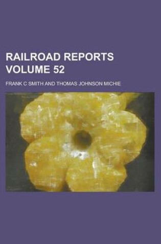 Cover of Railroad Reports Volume 52