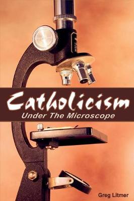 Book cover for Catholicism Under the Microscope