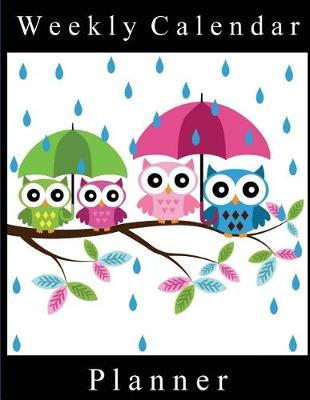 Book cover for Weekly Calendar Planner - 70 Weeks - (8.5 X 11) - Owls Under Umbrella