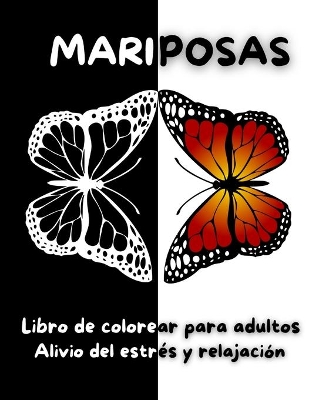 Book cover for Mariposas Libro de colorear para adultos - Alivio del estr�s y relajaci�n
