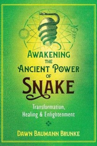 Cover of Awakening the Ancient Power of Snake