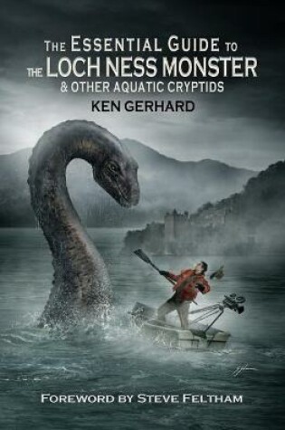 Cover of The Essential Guide to the Loch Ness Monster & Other Aquatic Cryptids