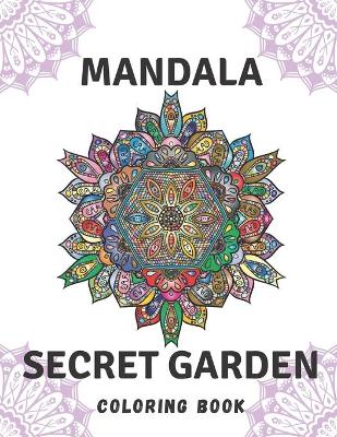 Book cover for Mandala Secret Garden Coloring Book