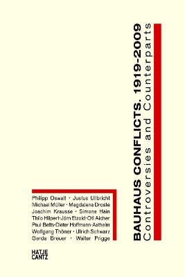 Book cover for Bauhaus Conflicts, 1919-2009: Controversies and Counterparts