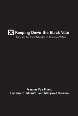 Book cover for Keeping Down The Black Vote