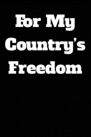 Cover of For My Country's Freedom