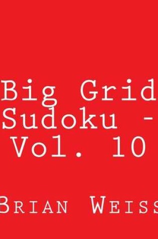 Cover of Big Grid Sudoku - Vol. 10