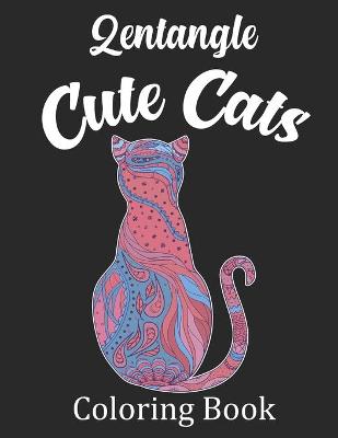 Book cover for Zentangle Cute Cats Coloring Book
