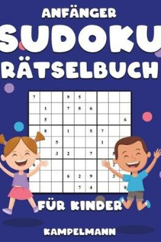 Cover of Anfänger Sudoku Rätselbuch für Kinder