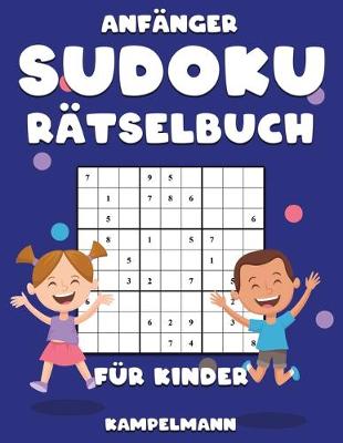 Book cover for Anfänger Sudoku Rätselbuch für Kinder