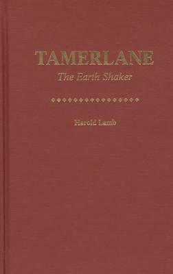 Book cover for Tamerlane the Earth Shaker