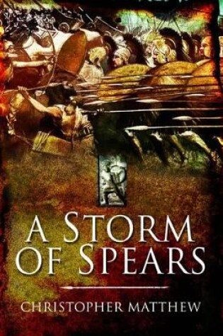 Cover of Storm of Spears: Understanding the Greek Hoplite in Action