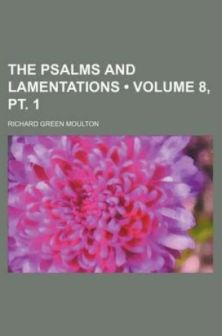 Cover of The Psalms and Lamentations (Volume 8, PT. 1)