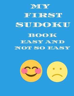 Book cover for My First Sudoku Book easy and not so easy