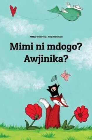 Cover of Mimi ni mdogo? Awjinika?