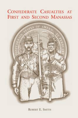 Book cover for Confederate Casualties at First and Second Manassas