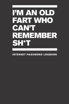 Book cover for I'm An Old Fart Who Can't Remember Sh*t