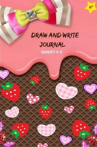 Cover of Draw and Write Journal Grades K-2 A+