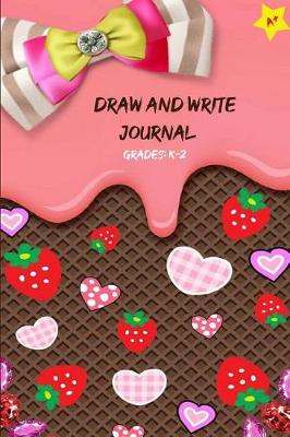 Book cover for Draw and Write Journal Grades K-2 A+