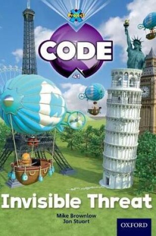 Cover of Project X Code: Wonders of the World Invisible Threat