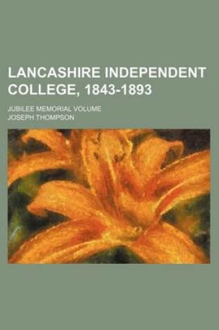 Cover of Lancashire Independent College, 1843-1893; Jubilee Memorial Volume