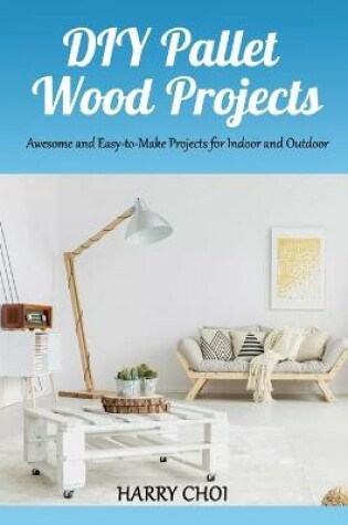 Cover of DIY Pallet Wood Projects