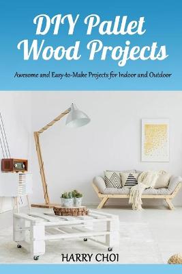 Book cover for DIY Pallet Wood Projects