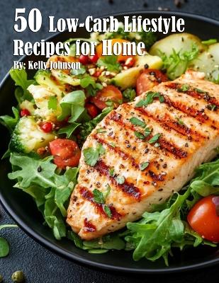 Book cover for 50 Low-Carb Lifestyle Recipes for Home