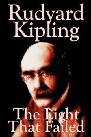 Cover of The Light That Failed by Rudyard Kipling, Fiction, Historical