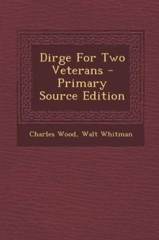 Cover of Dirge for Two Veterans - Primary Source Edition