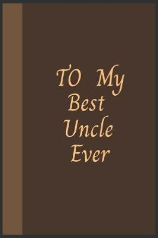 Cover of To My Best Uncle Ever