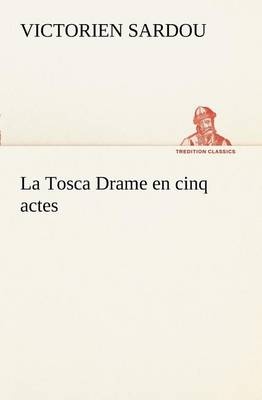 Book cover for La Tosca Drame en cinq actes