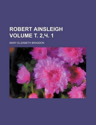 Book cover for Robert Ainsleigh Volume . 2, . 1