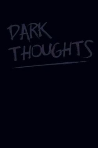 Cover of Dark Thoughts - Lined Journal