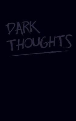 Book cover for Dark Thoughts - Lined Journal