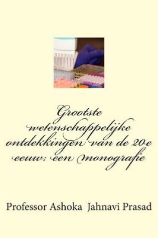 Cover of Grootste wetenschappelijke ontdekkingen van de 20e eeuw