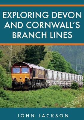 Book cover for Exploring Devon and Cornwall's Branch Lines