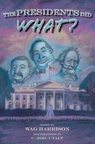 Cover of The Presidents Did What?