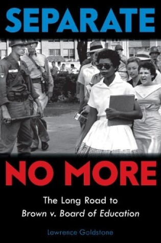 Cover of Separate No More: The Long Road to Brown V. Board of Education (Scholastic Focus)