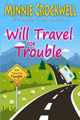 Book cover for Will Travel for Trouble Series