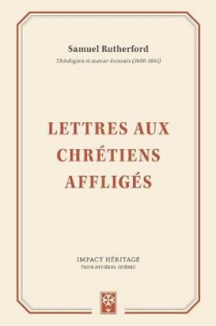 Cover of Lettres Aux Chretiens Affliges (Letters of Samuel Rutherford)