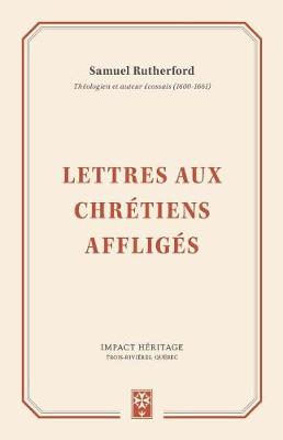 Book cover for Lettres Aux Chretiens Affliges (Letters of Samuel Rutherford)