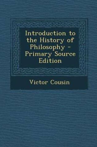 Cover of Introduction to the History of Philosophy - Primary Source Edition