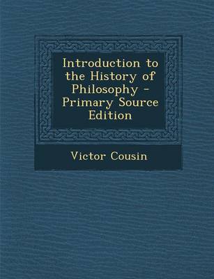Book cover for Introduction to the History of Philosophy - Primary Source Edition