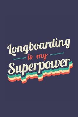 Book cover for Longboarding Is My Superpower
